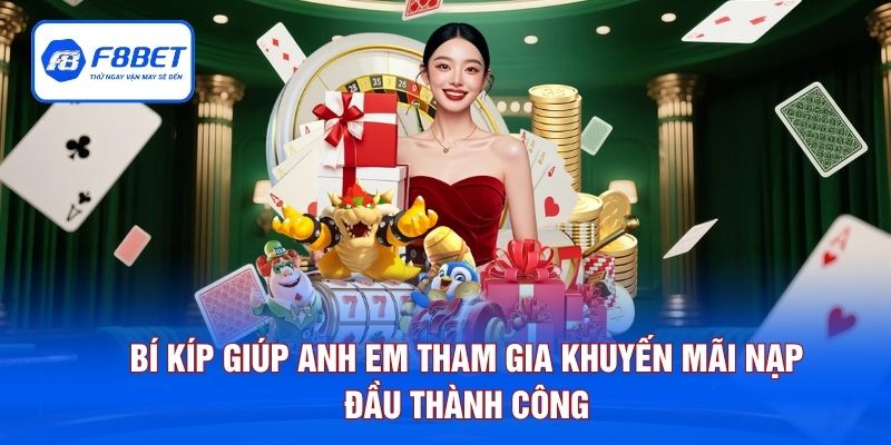Bí kíp giúp anh em tham gia khuyến mãi nạp đầu thành công