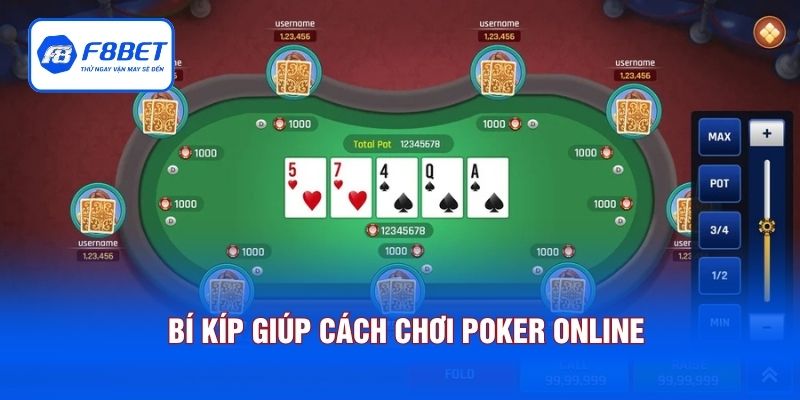 Bí kíp giúp cách chơi Poker online trở nên hiệu quả hơn