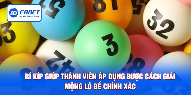 Bí kíp giúp thành viên áp dụng được cách giải mộng lô đề chính xác