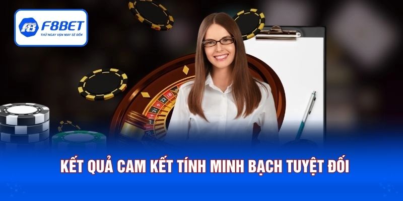 Kết quả cam kết tính minh bạch tuyệt đối