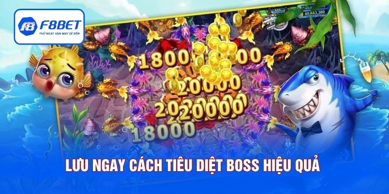 Lưu ngay cách tiêu diệt boss hiệu quả
