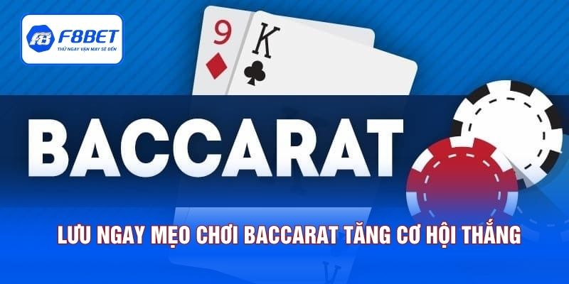 Lưu ngay mẹo chơi Baccarat tăng cơ hội thắng