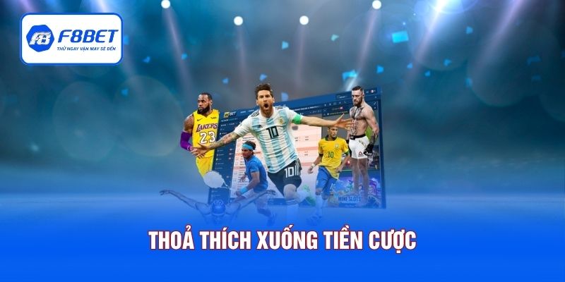 Thoả thích xuống tiền cược tuỳ thuộc ngân sách hiện có