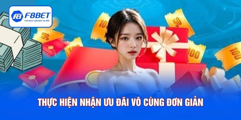 Thực hiện nhận ưu đãi vô cùng đơn giản, nhanh gọn