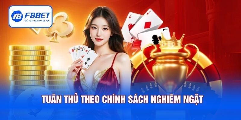 Tuân thủ theo chính sách nghiêm ngặt