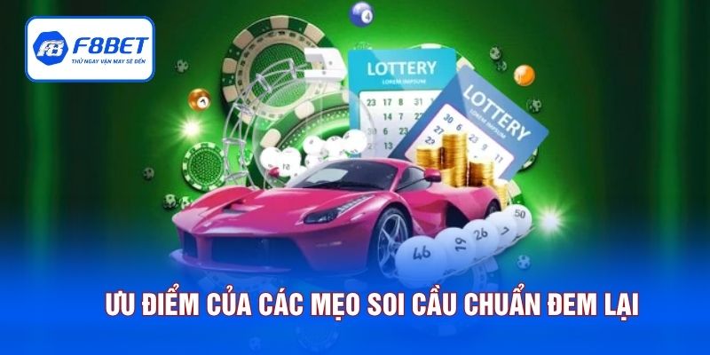 Ưu điểm của các mẹo soi cầu chuẩn đem lại