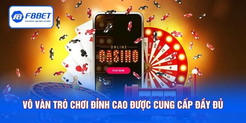 Vô vàn trò chơi đỉnh cao được cung cấp đầy đủ